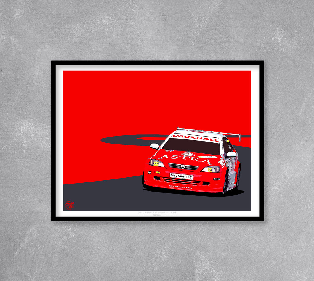 Jason Plato 2001 Vauxhall Astra Coupe BTCC Print - Fueled.art